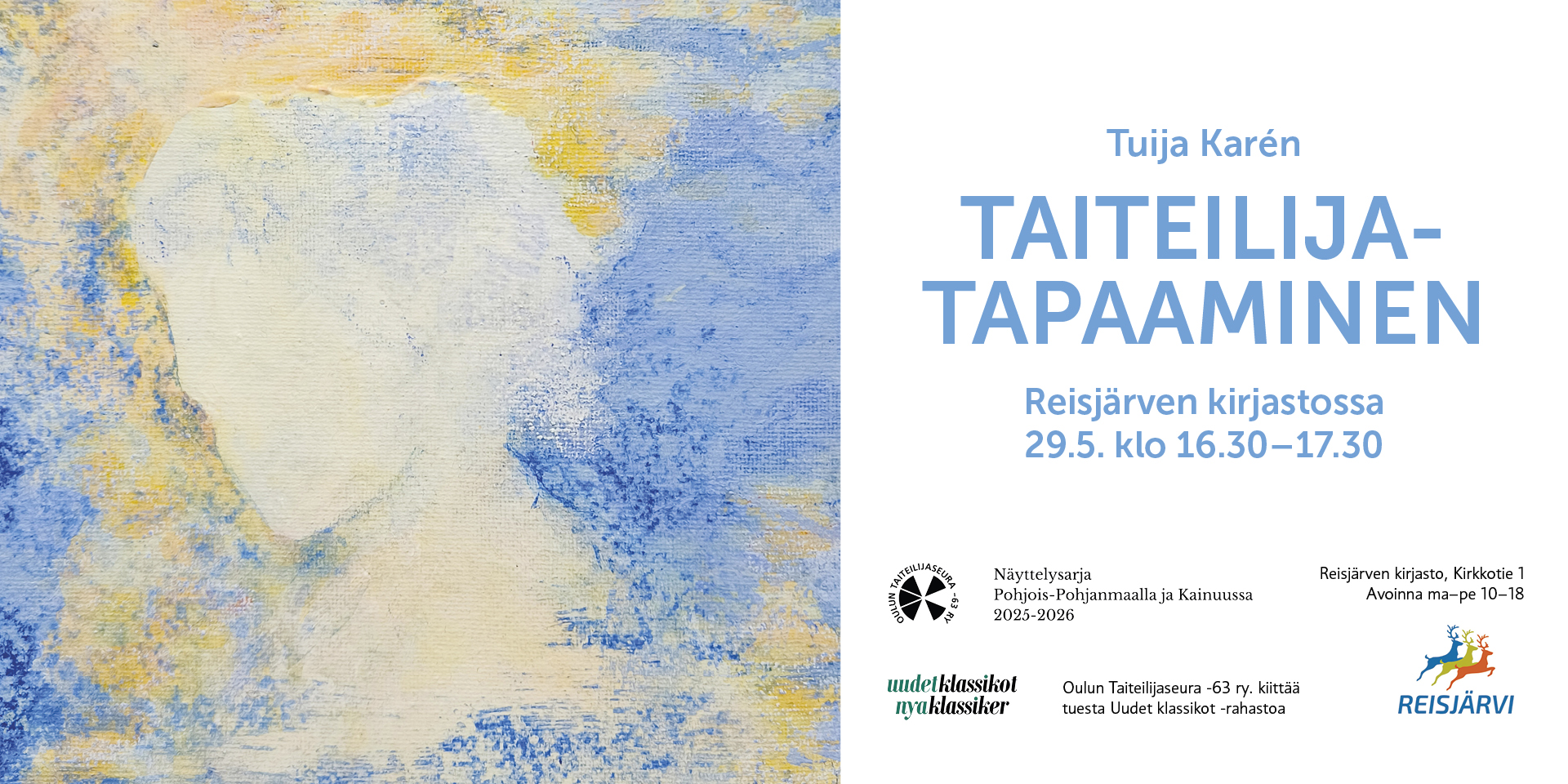 Tuija Karén taiteilijatapaaminen Reisjärven kirjastolla perjantaina 29.5.2026 klo 16.30-17.30.