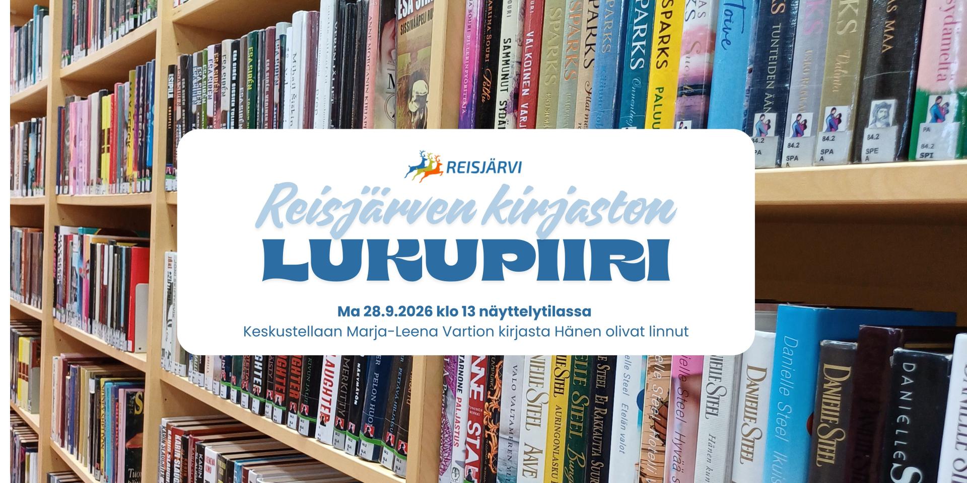 Reisjärven kirjaston lukupiiri 28.9.2026 klo 13. Keskustellaan Vartion kirjasta Hänen olivat linnut.